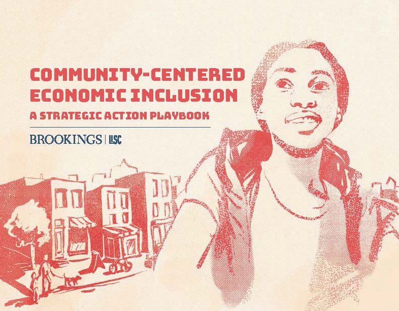Brookings Community Centered Economic Inclusion Strategic Playbook